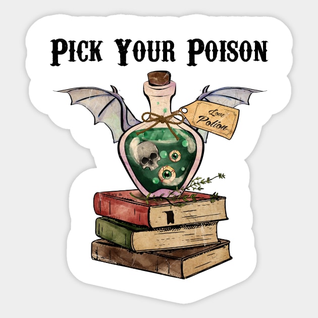 Pick your poison Sticker by Giorgi's